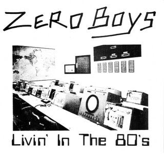 Zero Boys : Livin' In The 80's (7", EP, RE)