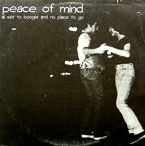 Peace Of Mind (5) : All Set To Boogie And No Place To Go (LP)