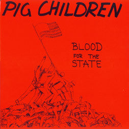 Pig Children : Blood For The State (12", EP)