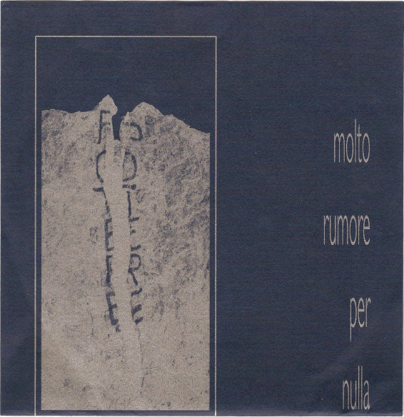 Molto Rumore Per Nulla : Molto Rumore Per Nulla (7", W/Lbl)