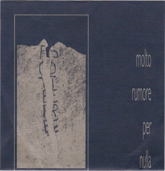 Molto Rumore Per Nulla : Molto Rumore Per Nulla (7", W/Lbl)