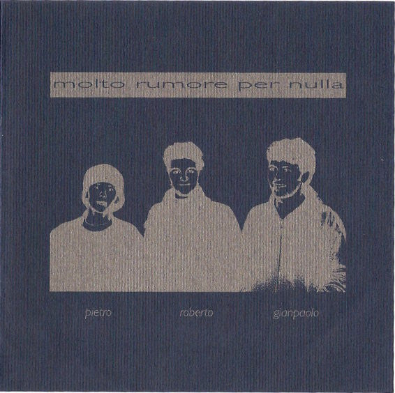 Molto Rumore Per Nulla : Molto Rumore Per Nulla (7", W/Lbl)