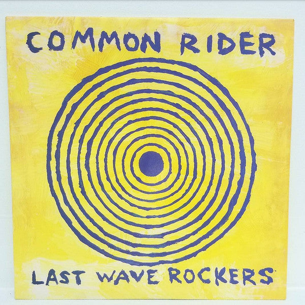 Common Rider : Last Wave Rockers (LP, Album)