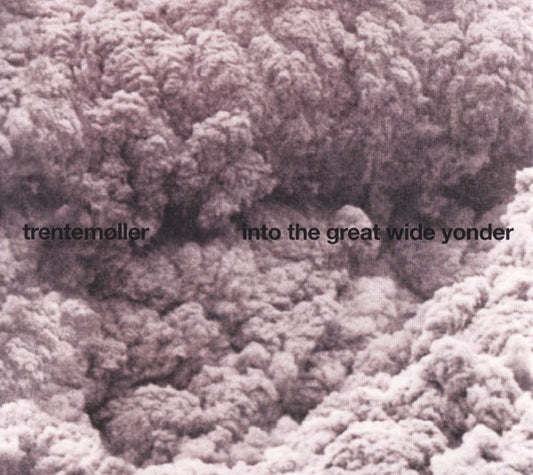 Trentemøller : Into The Great Wide Yonder (CD, Album, Dig)