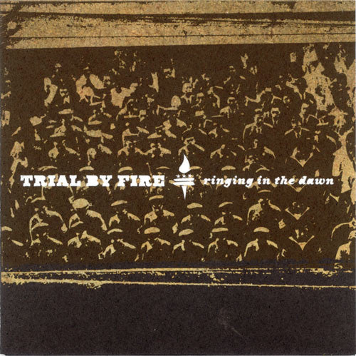 Trial By Fire (2) : Ringing In The Dawn (CD, Album)