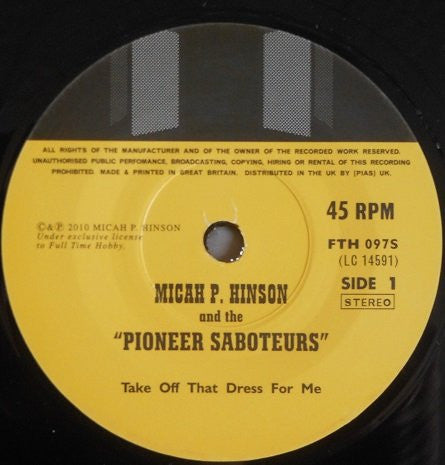 Micah P. Hinson And The "Pioneer Saboteurs"* : Take Off That Dress For Me (7", Single)