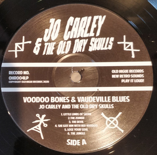 Jo Carley & The Old Dry Skulls : Voodoo Bones & Vaudeville Blues (LP, Album)