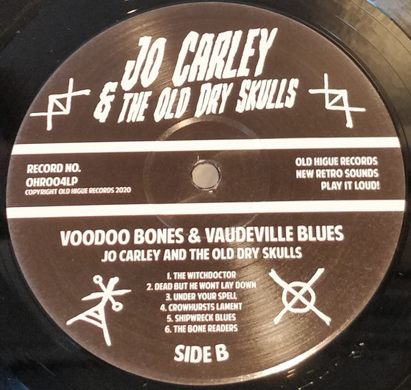 Jo Carley & The Old Dry Skulls : Voodoo Bones & Vaudeville Blues (LP, Album)