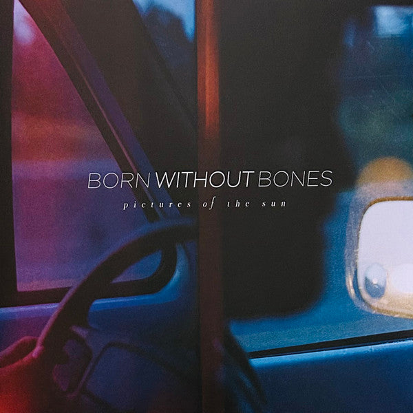 Born Without Bones (2) : Pictures Of The Sun (LP, S/Sided, EP, Dee)