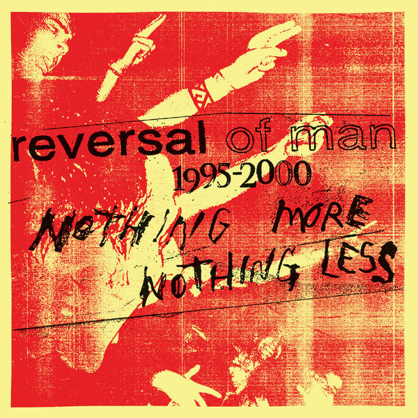 Reversal Of Man : Nothing More Nothing Less (LP, Red + LP, Yel + LP + Comp, RM)