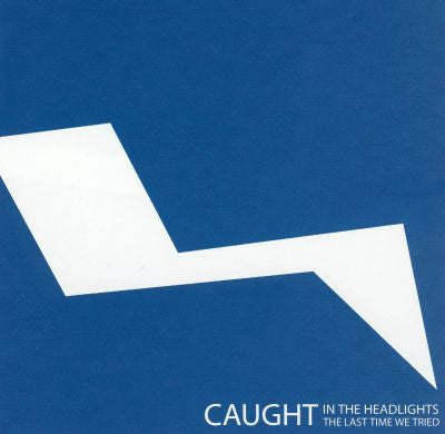 Caught In The Headlights : The Last Time We Tried (CD, MiniAlbum)