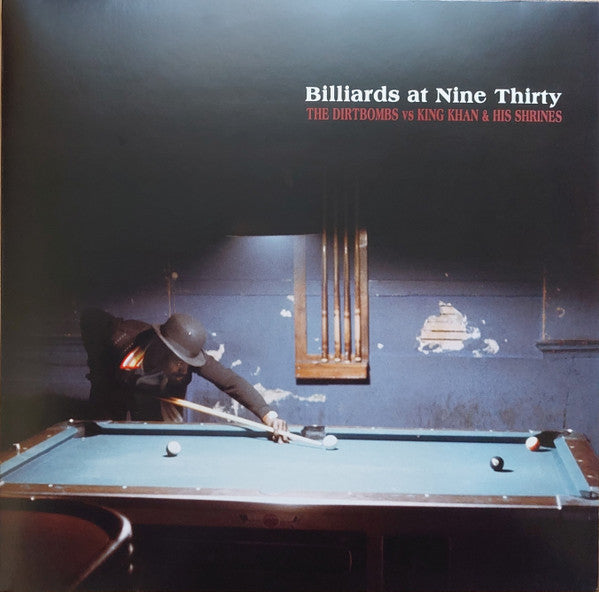 The Dirtbombs / King Khan & His Shrines : Billiards At Nine Thirty (LP)