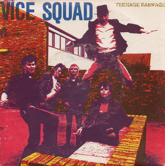 Vice Squad : Teenage Rampage (7", Single)