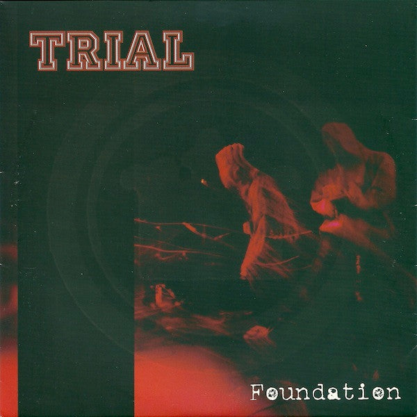 Trial (5) : Foundation (7")