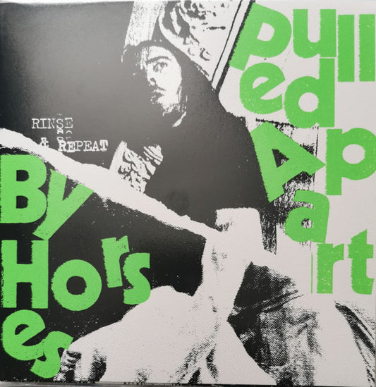 Pulled Apart By Horses : Rinse And Repeat (7", Single, Ltd, Cle)