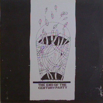 The End Of The Century Party : Isn't It Perfectly Fucking Delightful To Be So Goddamn Certain (12", Album)