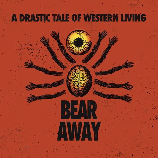 Bear Away : A Drastic Tale Of Western Living (LP, Album, Yel)