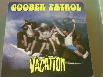 Goober Patrol : Vacation (LP, Album)