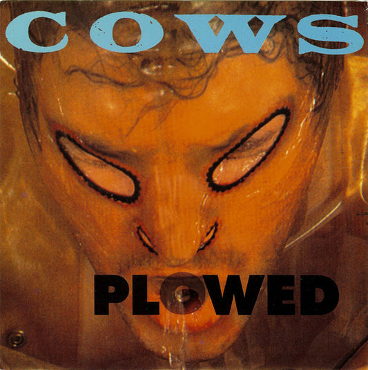 Cows : Plowed / In The Mouth (7", Single, Yel)