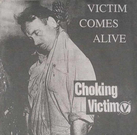 Choking Victim : Victim Comes Alive (7", EP, Ltd)