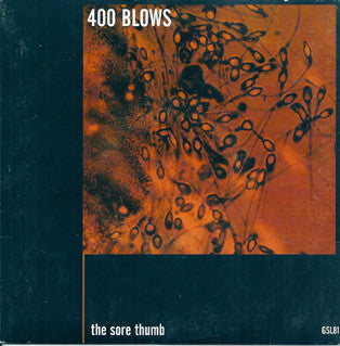 400 Blows (2) : The Sore Thumb (7")