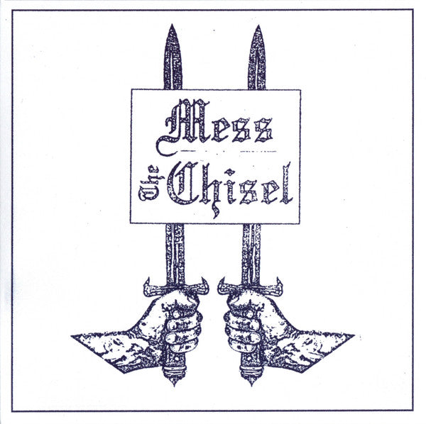Mess (29) / The Chisel : Mess / The Chisel (7", Single)