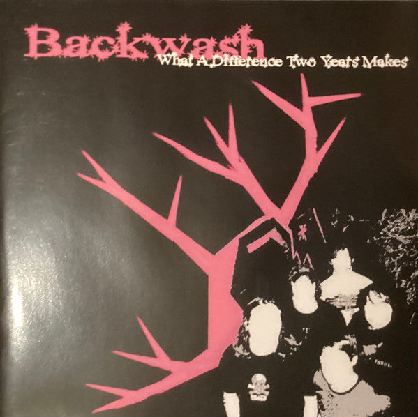 Backwash (5) : What A Difference Two Years Makes (CD, MiniAlbum)