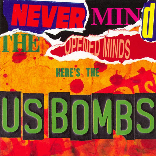 U.S. Bombs : Never Mind The Opened Minds (CD, Album, RE)