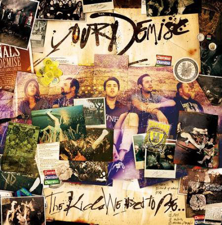 Your Demise : The Kids We Used To Be (CD, Album)