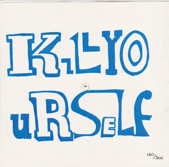 Kill Yourself : 2004 Tour 7" (7", Blu)