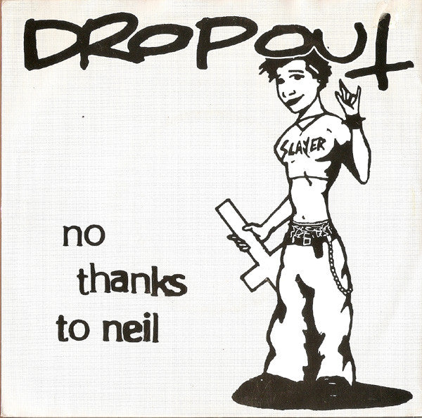 Dropout (2) : No Thanks To Neil (7", EP, Ltd, Num)