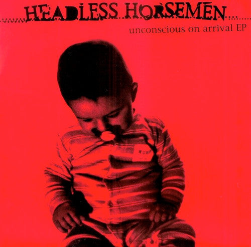 Headless Horsemen : Unconscious On Arrival EP (7", EP)
