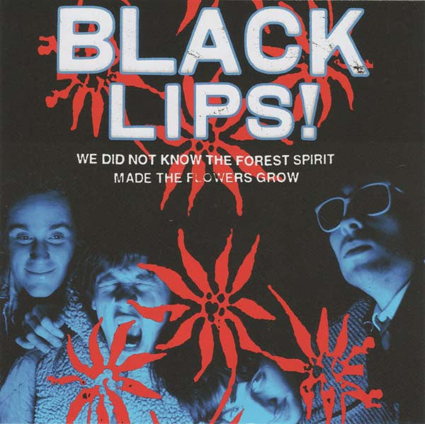 The Black Lips : We Did Not Know The Forest Spirit Made The Flowers Grow (CD, Album, Enh)