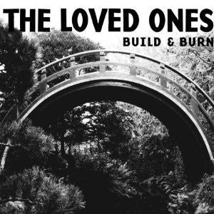 The Loved Ones (3) : Build & Burn (LP, Album)