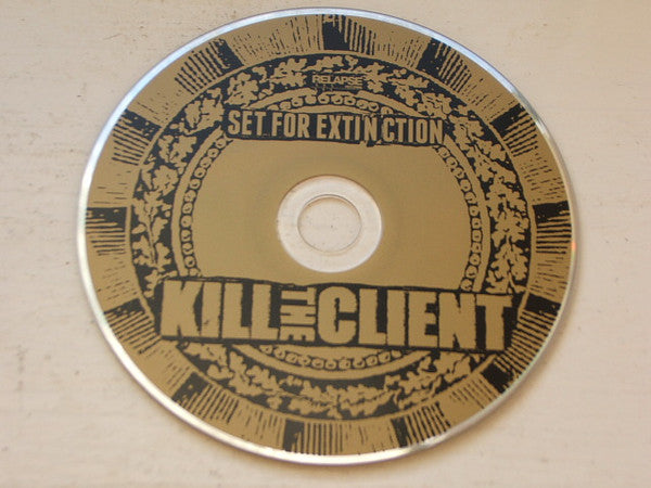 Kill The Client : Set For Extinction (CD, Album)