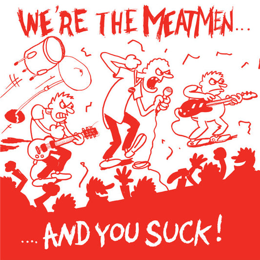 Meatmen : We're The Meatmen And You Suck (LP, RP, Whi)