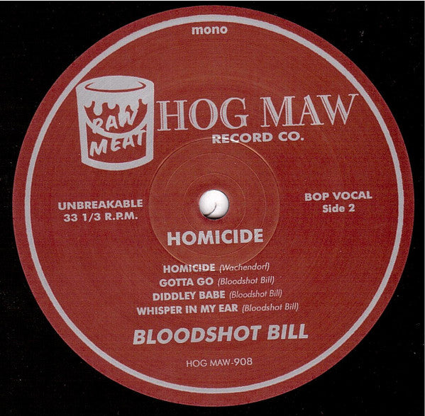 Bloodshot Bill : Homicide (10", Album, Mono)