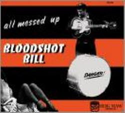 Bloodshot Bill : All Messed Up (CD)