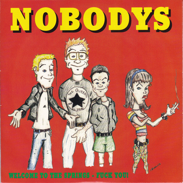 Nobodys : Welcome To The Springs - Fuck You! (7")