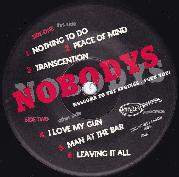 Nobodys : Welcome To The Springs - Fuck You! (7")