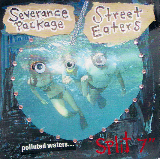 Severance Package / Street Eaters : Polluted Waters.... Split 7″ (7", Fol)