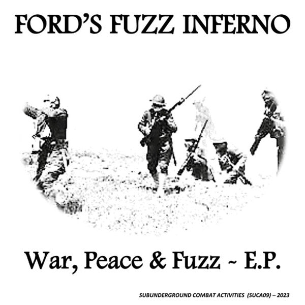 Ford's Fuzz Inferno : War, Peace & Fuzz - E.P.  (7", EP)
