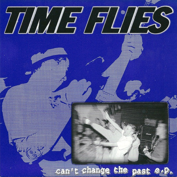 Time Flies : Can't Change The Past E.P. (7", EP)