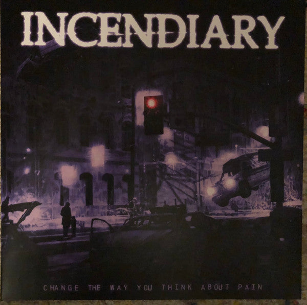 Incendiary (3) : Change The Way You Think About Pain (12", Album, Ltd, Cle)