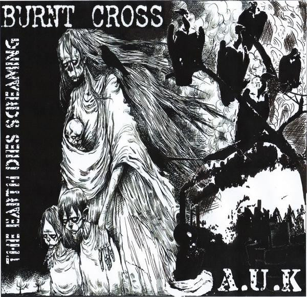 Burnt Cross / A.U.K : The Earth Dies Screaming (CD, Album)