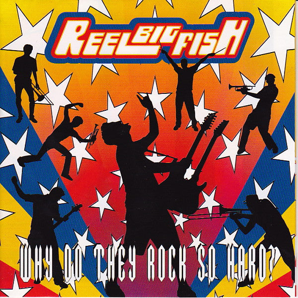 Reel Big Fish : Why Do They Rock So Hard? (CD, Album)