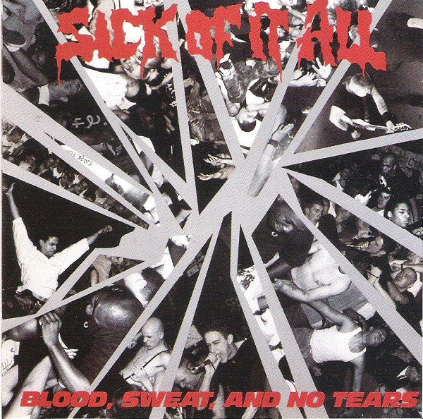 Sick Of It All : Blood, Sweat And No Tears (CD, Album, RE)