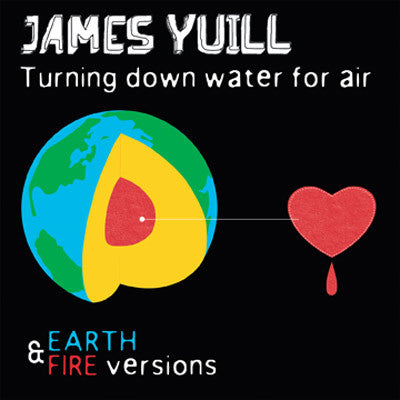 James Yuill : Turning Down Water For Air - Earth & Fire Versions (2xLP, Album)