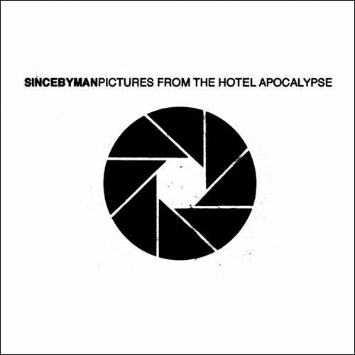 Since By Man : Pictures From The Hotel Apocalypse (CD, Album)