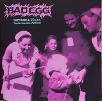 Bad Egg : Serotonin Flush (Demonstration #01111991) (CDr, Album, Ltd)